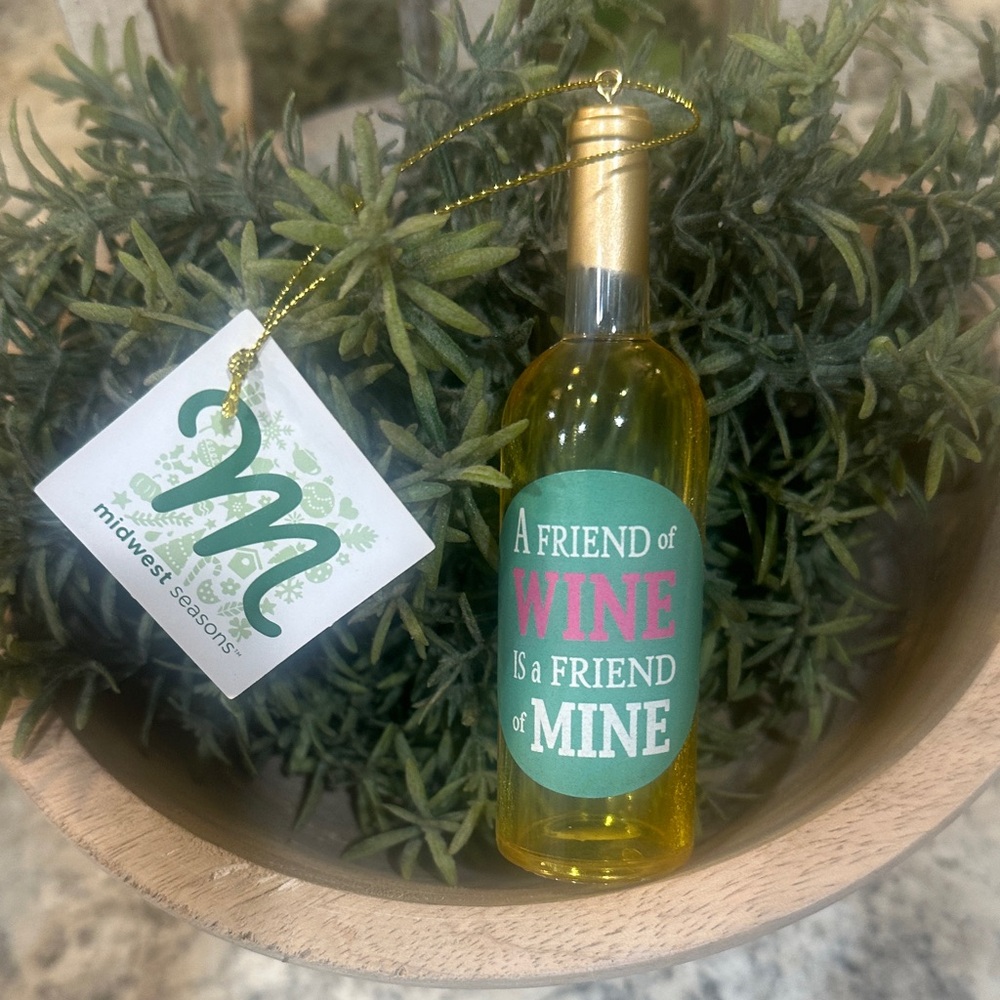 Wine Bottle Ornament - A Friend of wine is a friend of mine - NWT